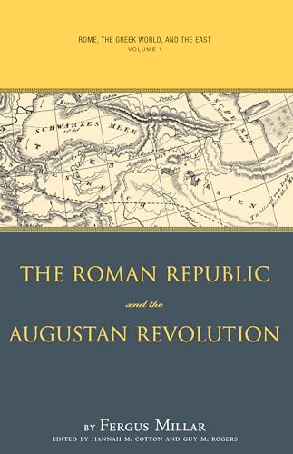 Stock image for Rome the Greek World, and the East: Volume 1: The Roman Republic and the Augustan Revolution for sale by Ergodebooks