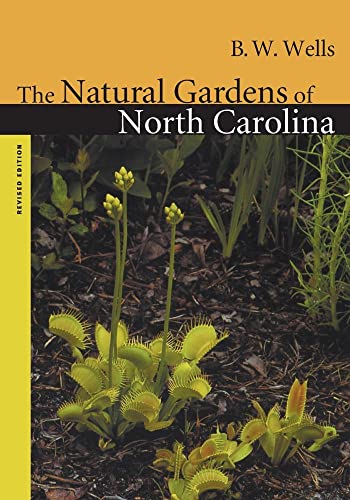 Stock image for The Natural Gardens of North Carolina Revised Edition. for sale by Harry Alter