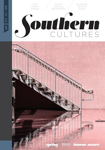 Stock image for Southern Cultures: Human/Nature: Volume 27, Number 1 - Spring 2021 Issue for sale by Lucky's Textbooks