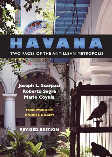 Havana : Two Faces of the Antillean Metropolis - Coyula, Mario, Segre, Roberto, Scarpaci, Joseph L.