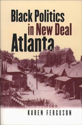 Beispielbild fr Black Politics in New Deal Atlanta zum Verkauf von Better World Books