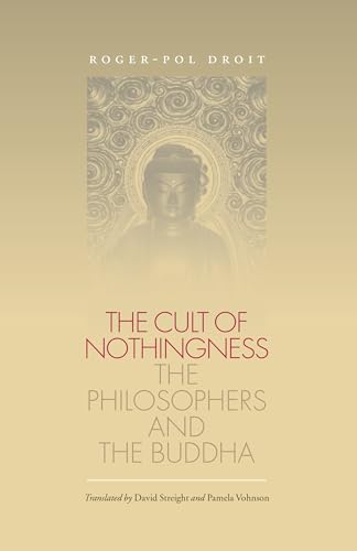 Stock image for The Cult of Nothingness: The Philosophers and the Buddha for sale by HPB-Red