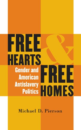 9780807854556: Free Hearts and Free Homes: Gender and American Antislavery Politics (Gender and American Culture)