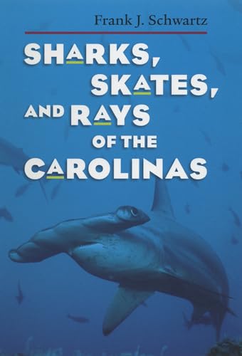 Sharks, Skates, and Rays of the Carolinas