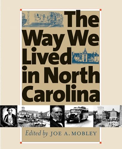 9780807854877: The Way We Lived in North Carolina (Published in Association with the Office of Archives and His)