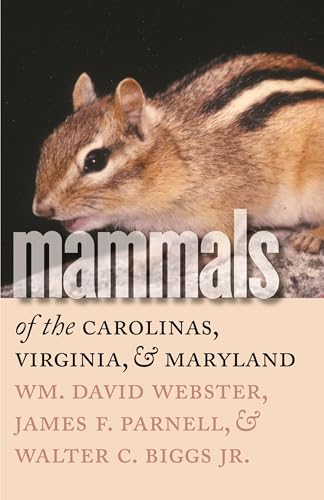 Imagen de archivo de Mammals of the Carolinas, Virginia, and Maryland a la venta por ThriftBooks-Dallas