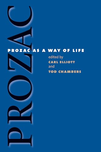 Prozac as a Way of Life (Studies in Social Medicine) (9780807855515) by Elliott