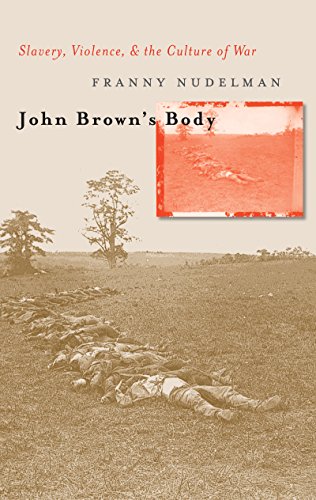 Beispielbild fr John Brown's Body: Slavery, Violence, and the Culture of War (Cultural Studies of the United States) zum Verkauf von HPB-Ruby