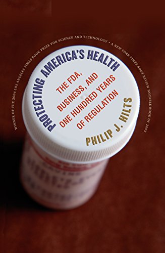 Stock image for Protecting America's Health: The FDA, Business, and One Hundred Years of Regulation for sale by BookHolders