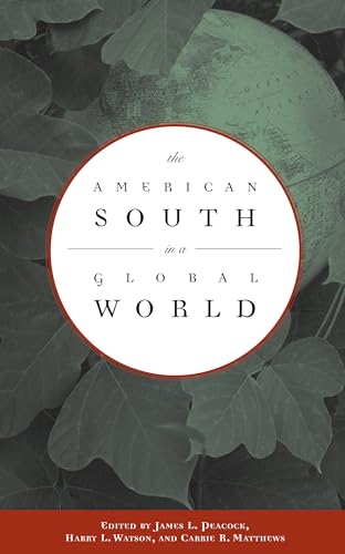 Beispielbild fr The American South in a Global World zum Verkauf von SecondSale