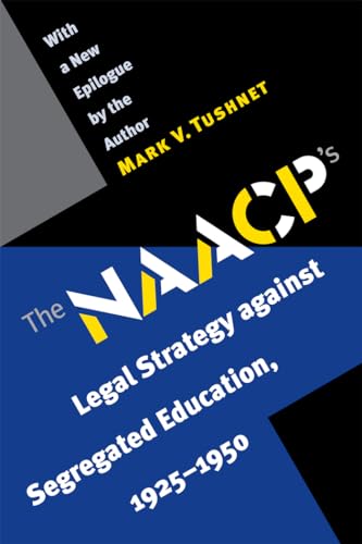 9780807855959: The NAACP's Legal Strategy against Segregated Education, 1925-1950
