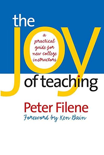 Stock image for The Joy of Teaching: A Practical Guide for New College Instructors (H. Eugene and Lillian Youngs Lehman Series) for sale by SecondSale