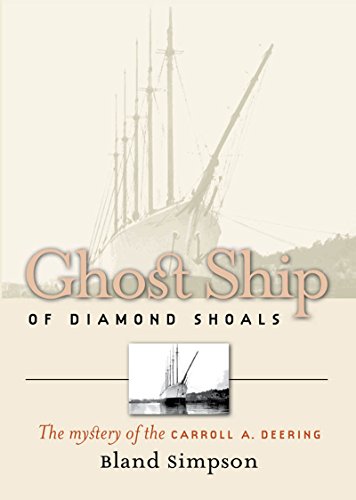 Beispielbild fr Ghost Ship of Diamond Shoals: The Mystery of the Carroll A. Deering zum Verkauf von ThriftBooks-Reno