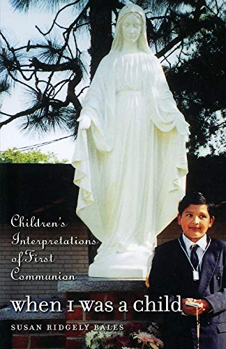 Beispielbild fr When I Was a Child : Children's Interpretations of First Communion zum Verkauf von Better World Books