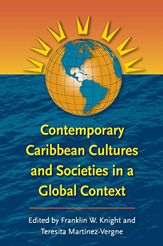 Stock image for Contemporary Caribbean Cultures and Societies in a Global Context for sale by More Than Words