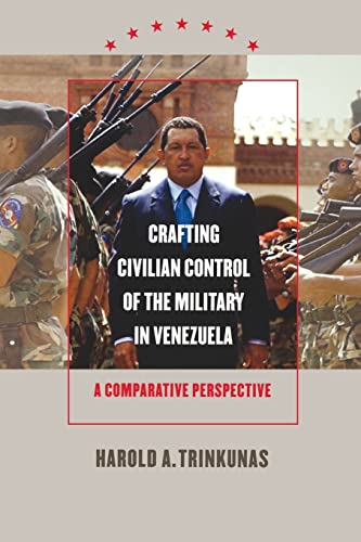 9780807856505: Crafting Civilian Control of the Military in Venezuela: A Comparative Perspective