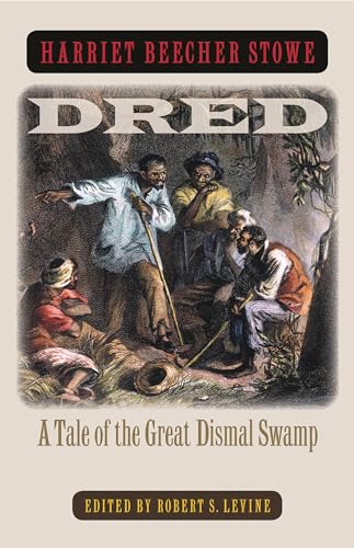 Stock image for Dred: A Tale of the Great Dismal Swamp for sale by SecondSale