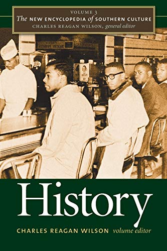 Stock image for The New Encyclopedia of Southern Culture: Volume 3: History (The New Encyclopedia of Southern Culture, 3) for sale by HPB-Red