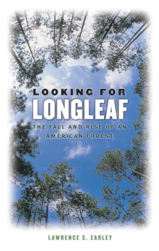 9780807856994: Looking for Longleaf: The Fall and Rise of an American Forest