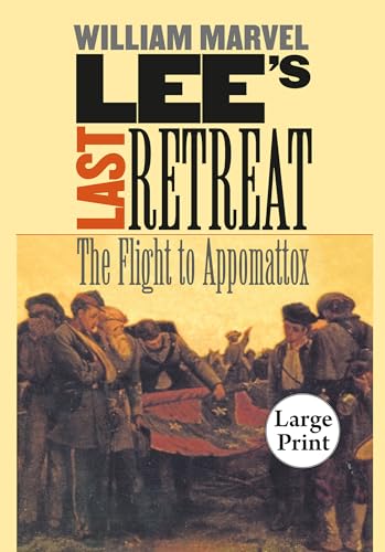Stock image for Lee's Last Retreat: The Flight to Appomattox (Civil War America) for sale by HPB-Emerald
