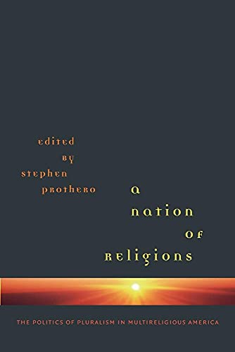Beispielbild fr A Nation of Religions: The Politics of Pluralism in Multireligious America zum Verkauf von Wonder Book