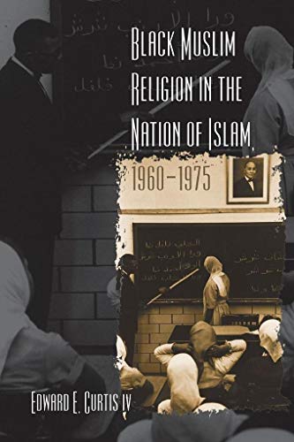 Beispielbild fr Black Muslim Religion in the Nation of Islam, 1960-1975 zum Verkauf von Better World Books