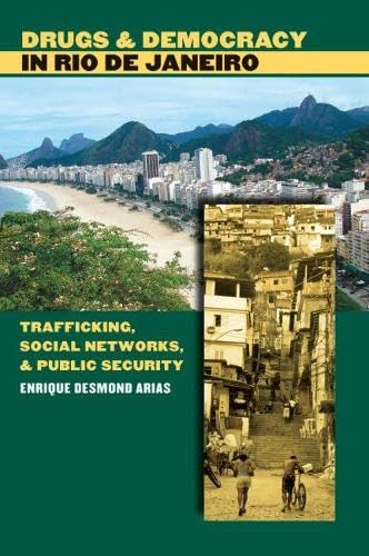 Beispielbild fr Drugs and Democracy in Rio de Janeiro : Trafficking, Social Networks, and Public Security zum Verkauf von Better World Books