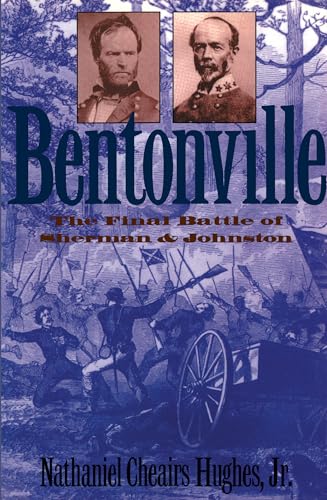 Beispielbild fr Bentonville: The Final Battle of Sherman and Johnston (Civil War America) zum Verkauf von Orphans Treasure Box