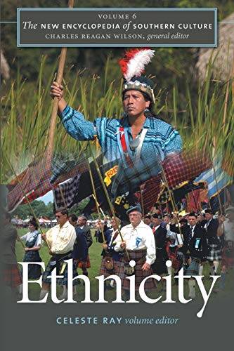 Beispielbild fr The New Encyclopedia of Southern Culture: Volume 6: Ethnicity (The New Encyclopedia of Southern Culture, 6) zum Verkauf von Books From California