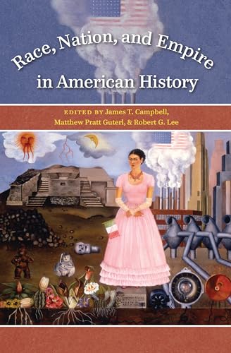 Beispielbild fr Race, Nation, and Empire in American History zum Verkauf von ThriftBooks-Dallas