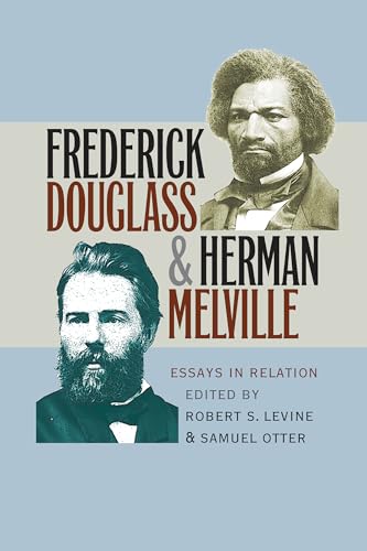 Frederick Douglas & Herman Melville: Essays in Relation