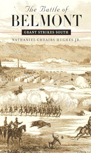 Imagen de archivo de The Battle of Belmont: Grant Strikes South (Civil War America) a la venta por SecondSale