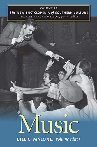 The New Encyclopedia of Southern Culture: Volume 12: Music (The New Encyclopedia of Southern Culture, 12) (9780807859087) by Malone, Bill C.