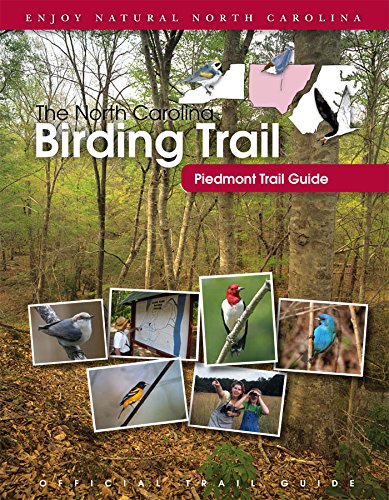 Imagen de archivo de The North Carolina Birding Trail: Piedmont Trail Guide a la venta por SecondSale