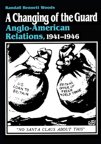 Stock image for A Changing of the Guard: Anglo-american Relations, 1941-1946 for sale by ThriftBooks-Atlanta