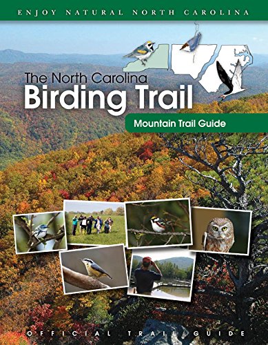Beispielbild fr The North Carolina Birding Trail: Mountain Trail Guide zum Verkauf von BooksRun