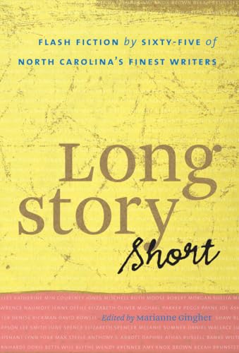 Imagen de archivo de Long Story Short: Flash Fiction by Sixty-five of North Carolina's Finest Writers a la venta por SecondSale