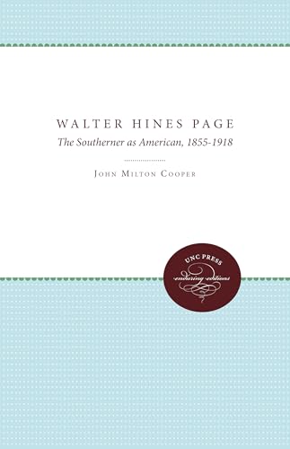 Stock image for Walter Hines Page: The Southerner as American, 1855-1918 (Fred W. Morrison Series in Southern Studies) for sale by Lucky's Textbooks