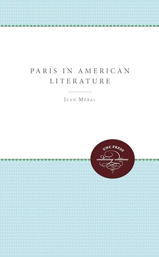 9780807865682: Paris in American Literature