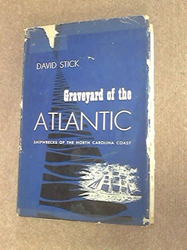 Imagen de archivo de Graveyard of the Atlantic: Shipwrecks of the North Carolina Coast a la venta por MVE Inc