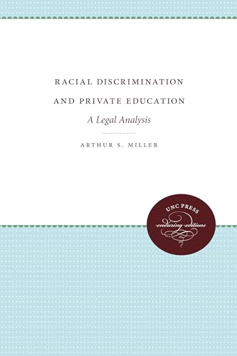 Beispielbild fr Racial Discrimination and Private Education: A Legal Analysis zum Verkauf von THE SAINT BOOKSTORE