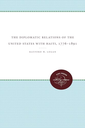 Beispielbild fr The Diplomatic Relations of the United States with Haiti, 1776-1891 zum Verkauf von Lucky's Textbooks