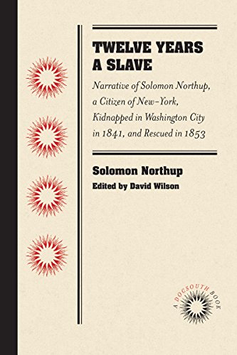 9780807869437: Twelve Years a Slave: Narrative of Solomon Northup, a Citizen of New-York, Kidnapped in Washington City in 1841, and Rescued in 1853