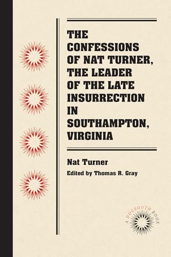 9780807869451: The Confessions of Nat Turner, the Leader of the Late Insurrection in Southampton, Virginia