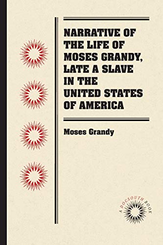 Beispielbild fr Narrative of the Life of Moses Grandy; Late a Slave in the United States of America zum Verkauf von Ria Christie Collections