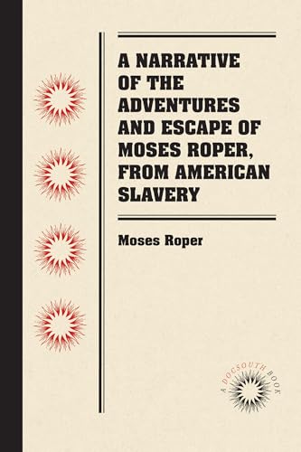 Beispielbild fr A Narrative of the Adventures and Escape of Moses Roper, from American Slavery zum Verkauf von Blackwell's