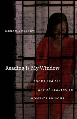 9780807871003: Reading Is My Window: Books and the Art of Reading in Women’s Prisons