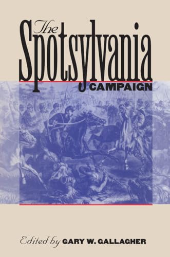 9780807871324: The Spotsylvania Campaign (Military Campaigns of the Civil War)