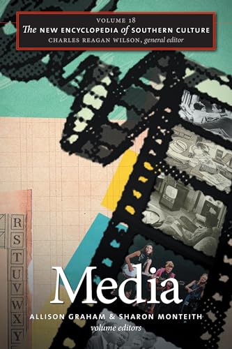 Beispielbild fr The New Encyclopedia of Southern Culture: Volume 18: Media zum Verkauf von Books From California