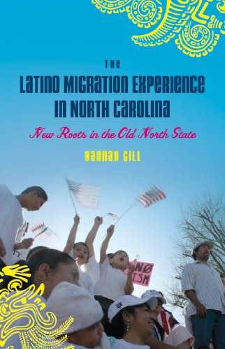 Stock image for The Latino Migration Experience in North Carolina: New Roots in the Old North State for sale by SecondSale